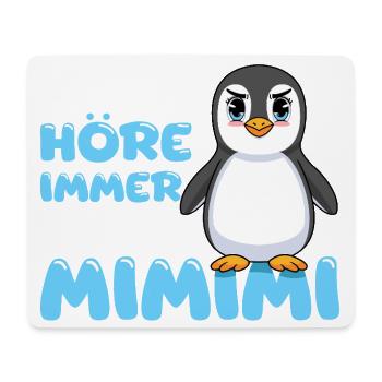 Ich Höre Immer Nur Ein Mimimi Pinguin - Mousepad (Querformat) - Weiß - Vorne