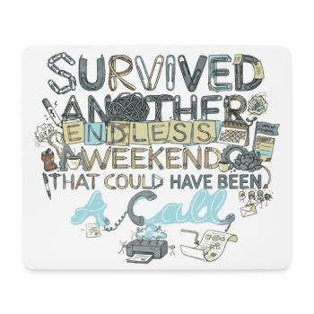 Survived Another Endless Weekend - Mousepad (Querformat) - Weiß - Vorne