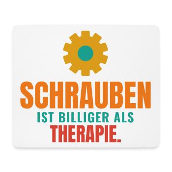 Schrauben ist billiger als Therapie - Mousepad (Querformat) - Weiß - Vorne