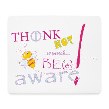 Think Not Be Aware Bee - Mousepad (Querformat) - Weiß - Vorne