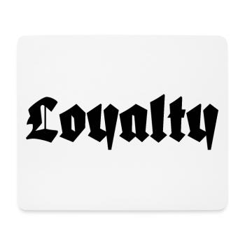 Loyalty - Mousepad (Querformat) - Weiß - Vorne