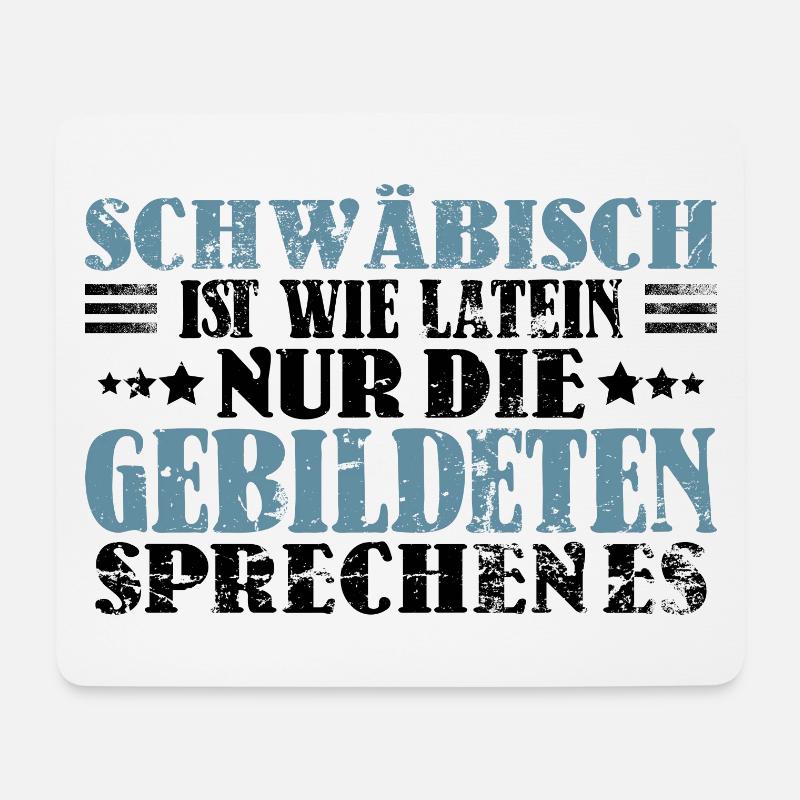 Schwäbisch Ist Für Gebildete Lustiger Spruch - Mousepad (Querformat) - Weiß