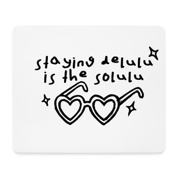 staying delulu is the solulu - Mousepad (Querformat) - Weiß - Vorne