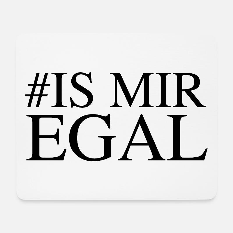 # is mir egal - Mousepad (Querformat) - Weiß