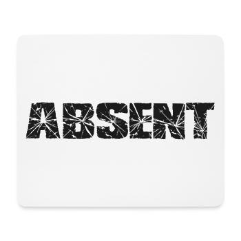 Absent, abwesend, Spruch - Mousepad (Querformat) - Weiß - Vorne