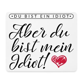 LIEBE / VALENTINSTAG: Mein Idiot - Mousepad (Querformat) - Weiß - Vorne