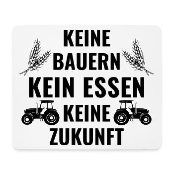 Keine Bauern - Kein Essen - Keine Zukunft - Mousepad (Querformat) - Weiß - Vorne