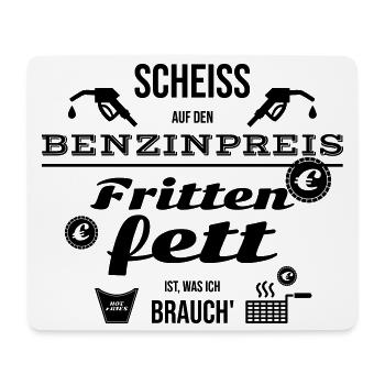 Scheiß Benzinpreis - Ich brauche Frittenfett - Mousepad (Querformat) - Weiß - Vorne