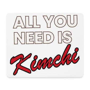 All You Need Is Kimchi – Korea Food Shirt - Mousepad (Querformat) - Weiß - Vorne