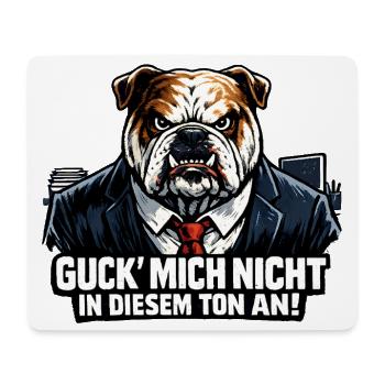 Chef Hund - Guck mich nicht in diesem Ton - Mousepad (Querformat) - Weiß - Vorne