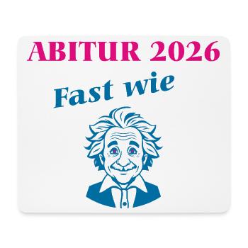 Abitur 2026 - Fast wie Einstein - Mousepad (Querformat) - Weiß - Vorne