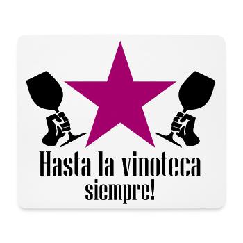 hasta la vinoteca siempre! - Mousepad (Querformat) - Weiß - Vorne