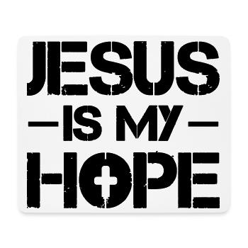Jesus is my Hope - Mouse Pad (horizontal) - white - Front