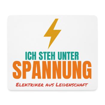 Ich steh unter Spannung – Elektriker Spruch - Mousepad (Querformat) - Weiß - Vorne