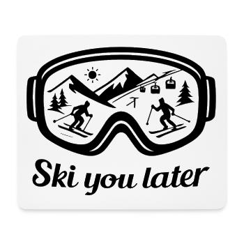 Ski You Later – Skibrillen Design für Skifahrer - Mousepad (Querformat) - Weiß - Vorne