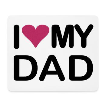 i love my dad - Mouse Pad (horizontal) - white - Front