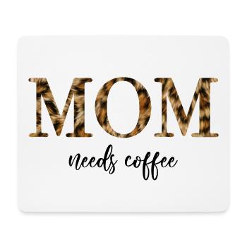 MOM needs coffee - Mouse Pad (horizontal) - white - Front
