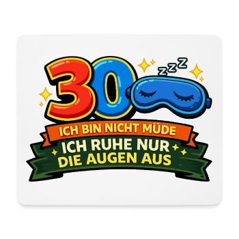 30 Nicht müde Augenruhe Design - Mousepad (Querformat) - Weiß - Vorne