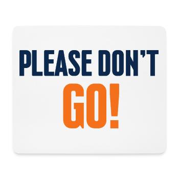 Don't leave! Blue Orange Slogan - Mouse Pad (horizontal) - white - Front