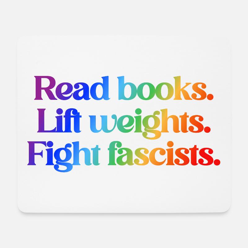 Read books. Lift weights. Fight fascists. - Mousepad (Querformat) - Weiß