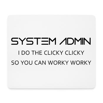 System Admin do clicky clicky in black - Mouse Pad (horizontal) - white - Front