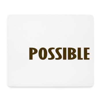 NICHTS IST UNMÖGLICH - Mousepad (Querformat) - Weiß - Vorne