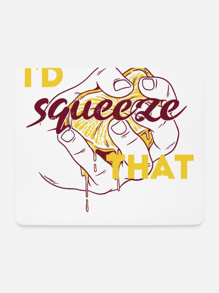 Limonadenstand - I'd squeeze that - Mousepad (Querformat) - Weiß