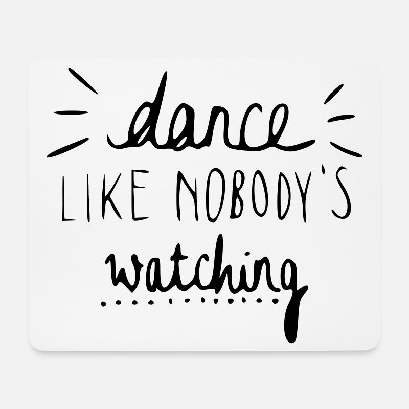 dance like nobody's watching - Mousepad (Querformat) - Weiß