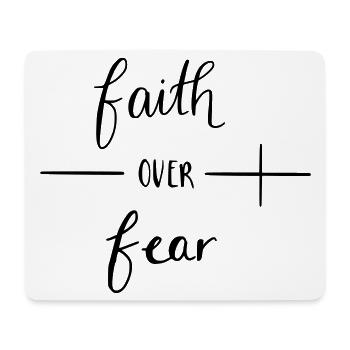 faith over fear - Mouse Pad (horizontal) - white - Front