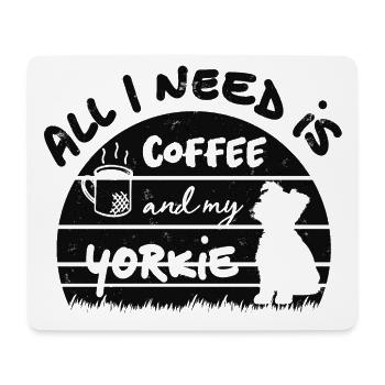 All I need is coffee and my Yorkie - schwarz - Mousepad (Querformat) - Weiß - Vorne