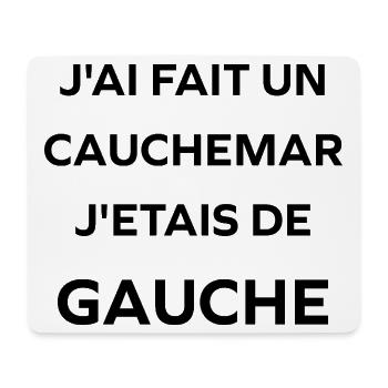 j'ai fait un cauchemar j'étais de gauche - Tapis de souris (format paysage) - blanc - Devant