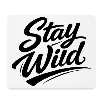 Stay wild - Mouse Pad (horizontal) - white - Front