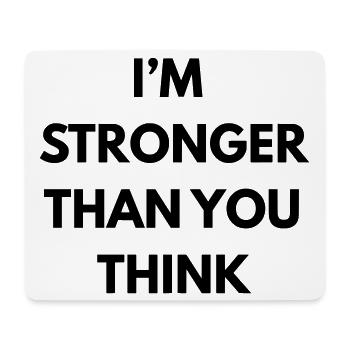 im stronger than you think - Mouse Pad (horizontal) - white - Front