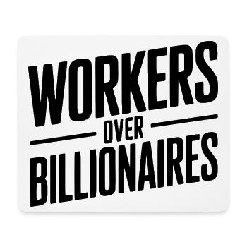 Workers Over Billionaires - Mouse Pad (horizontal) - white - Front