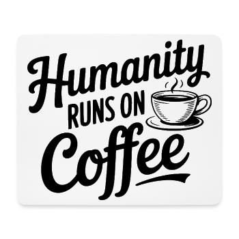 L’humanité fonctionne au café - Tapis de souris (format paysage) - blanc - Devant