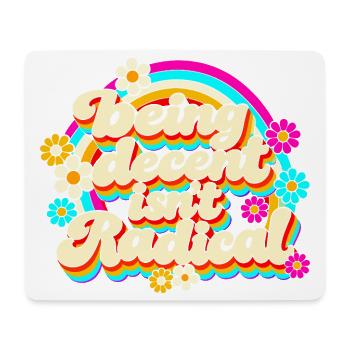 Being Decent Isn't Radical Retro - Mousepad (Querformat) - Weiß - Vorne