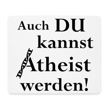 Auch du kannst Atheist werden! - Mousepad (Querformat) - Weiß - Vorne