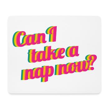 Can I take a nap now - Mousepad (Querformat) - Weiß - Vorne