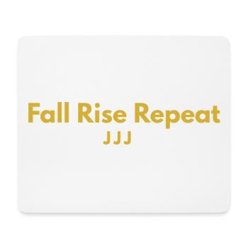 Fall Rise Repeat - Mouse Pad (horizontal) - white - Front