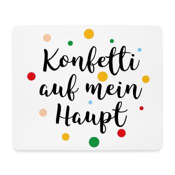 Konfetti auf mein Haupt - Mousepad (Querformat) - Weiß - Vorne