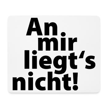 an mir liegts nicht - Mousepad (Querformat) - Weiß - Vorne