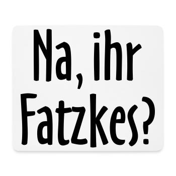 Lustiger Berlin Spruch: Na, ihr Fatzkes? - Mousepad (Querformat) - Weiß - Vorne