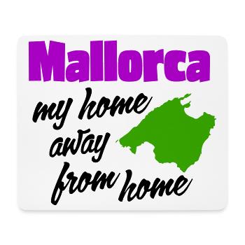 Mallorca - my home away from home - Mouse Pad (horizontal) - white - Front