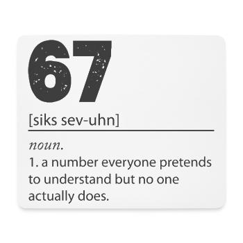 67 - Siebenundsechzig Nummer 67 Meme Sechs Sieben. - Mousepad (Querformat) - Weiß - Vorne