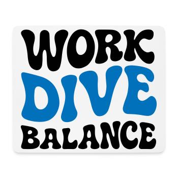 Work Dive Balance Scuba Diving Gift - Mouse Pad (horizontal) - white - Front