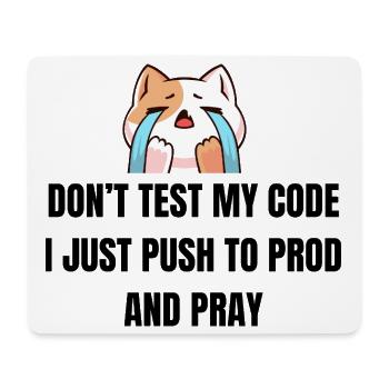 Don't Test My Code - Funny IT Cat - Mouse Pad (horizontal) - white - Front