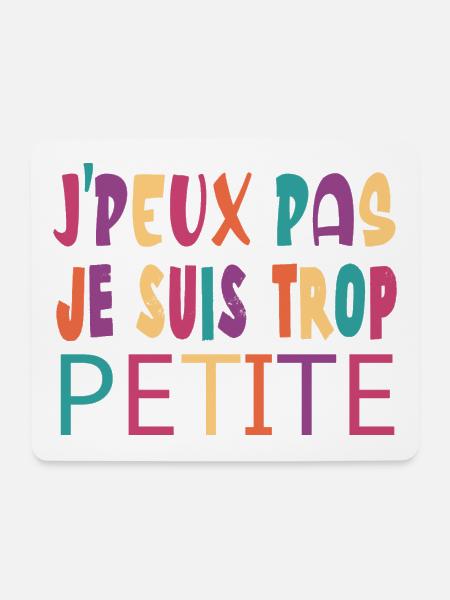J'peux pas je suis trop petite humour femme - Tapis de souris (format paysage) - blanc
