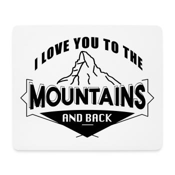 Love you To The Mountains Liebe Berge Wandern - Mousepad (Querformat) - Weiß - Vorne