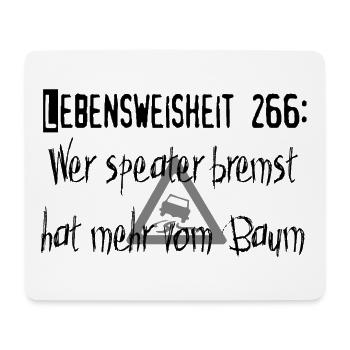 Lebensweisheit 266 - Mousepad (Querformat) - Weiß - Vorne