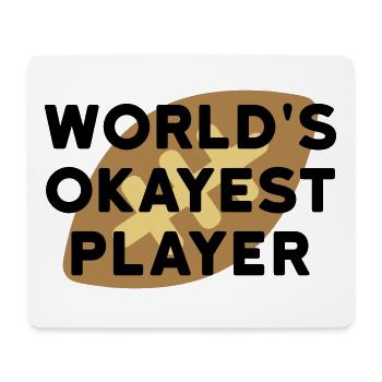 World's okayest player (Football im Hintergrund) - Mousepad (Querformat) - Weiß - Vorne